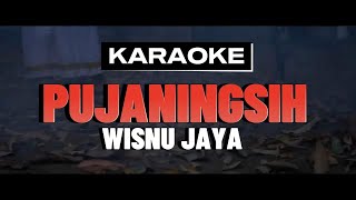 PUJANINGSIH WISNU JAYA KARAOKE [upl. by Mulderig]