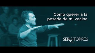 SERGI TORRES  Cómo querer a la pesada de mi vecina [upl. by Suiravaj]