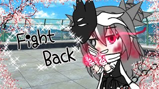 Part 4 fight back Gacha Life [upl. by Aluk]