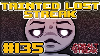 TAINTED LOST STREAK 135 The Binding of Isaac Repentance [upl. by Ted]