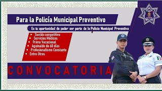 Convocatoria Policía Municipal Preventivo 20222023 ¡INTEGRATE AHORA Requisitos REQUERIMIENTOS [upl. by Otreblif]