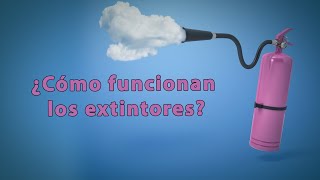 ¿Cómo funcionan los extintores [upl. by Yelraf]