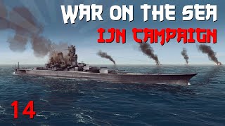 War on the Sea  IJN Campaign  Ep14  The Decisive Battle [upl. by Zzaj433]