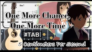 Guitar Tab  One More Chance One More Time 5 Centimeters Per Second OST Fingerstyle Tutorial Anp [upl. by Eecrad]