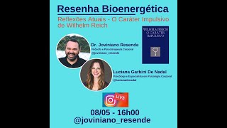 10 RESENHA BIOENERGÉTICA quotO Caráter Impulsivoquot de Wilhelm Reich [upl. by Ebarta]