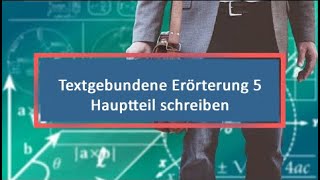 Textgebundene Erörterung 5 Hauptteil schreiben [upl. by Assirehs]