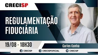 Regulamentação Fiduciária  Carlos Cunha [upl. by Airrehs]