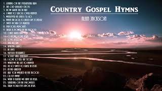 Beautiful amp Uplifting Gospel Hymns AlanJackson with Instrumental Hymns [upl. by Naraj]