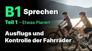 Ausflugs und Kontrolle der Fahrräder  Sprechen Teil 1 B1 Zertifikat  Goethe amp ÖSD [upl. by Aleahpar]