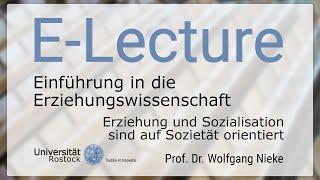 Einführung in die Erziehungswissenschaft  Erziehung und Sozialisation sind auf Sozietät orientiert [upl. by Bui979]