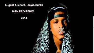 August Alsina ft Lloyd Sucka MampN PRO REMIX2014 [upl. by Hammer]