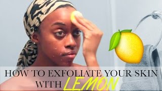 How To Exfoliate Your Skin With Lemon [upl. by Claud339]