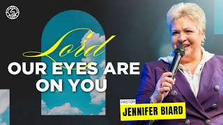 Lord Our Eyes Are On You  Pastor Jennifer Biard [upl. by Akimik932]