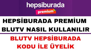 Hepsiburada Blutv Nasıl Kullanılır  Blutv Hepsiburada Premium Kodu ile Giriş [upl. by Jt]