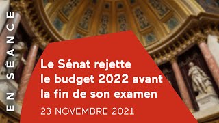 Le Sénat rejette le budget 2022 avant la fin de son examen 2311 [upl. by Veronique475]