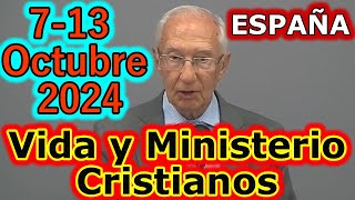 Reunión Vida y Ministerio Cristiano Semana del 713 Octubre 2024 [upl. by Tiphani684]