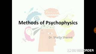 Methods of Psychophysics Method of Limits Psychology  B A 1st year  Dr Shailja Sharma [upl. by Tteltrab]