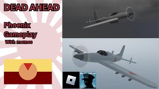 Phoenix Gameplay in Dead Ahead Roblox with memes [upl. by Ocsirf]