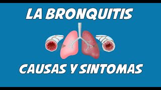 LA BRONQUITIS Causas signos y síntomas diagnóstico y tratamiento [upl. by Aiden606]