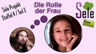 Die Rolle der Frau in der Selbstversorgung ❤️und in der Gesellschaft Sele 4  Teil 3 [upl. by Enoval898]