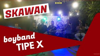 Tipe X  Boyband Cover Skawan Band  LIVE KOPINAN24 JEPARA [upl. by Natsuj662]