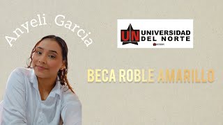 VIDEO BECA ROBLE AMARILLO  UNI NORTE 20251  ANYELI GARCIA [upl. by Akeihsal151]