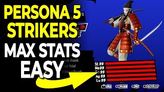 How To Max Persona Stats QUICK amp EASY  Max 99 All Stats Guide  Persona 5 Strikers [upl. by Hanford299]