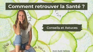 ▶ Comment retrouver la Santé  ◀ Conseils et Astuces [upl. by Anrym522]