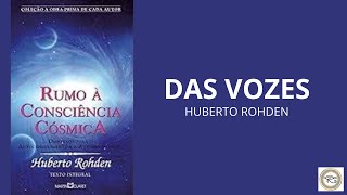 A CONSCIÊNCIA CÓSMICA  DAS VOZES  HUBERTO ROHDEN [upl. by Boccaj868]