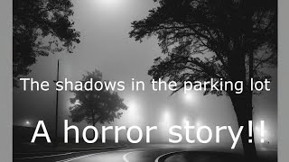 The Shadows On The Side Of The Road A Horror Story [upl. by Hoisch318]