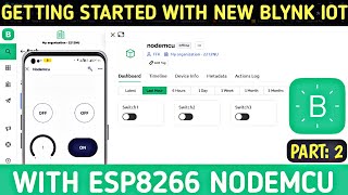 Getting Started With New Blynk IOT App  with esp8266 NodeMCU  Blynk 20  Home Automation  Hindi [upl. by Jacquenette]