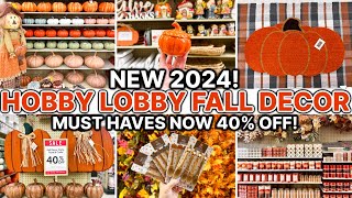 NEW 2024 HOBBY LOBBY FALL DECOR NOW 40 OFF 🎃  NEW Fall Decorations  Fall Decorating Ideas [upl. by Frans704]