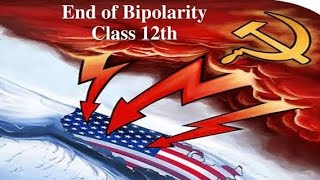 The End of Bipolarity  Part 2  Contemporary world politics  Political Science  Class12 [upl. by Anuayek290]