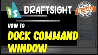 Draftsight How To Dock Command Window [upl. by Ealasaid423]