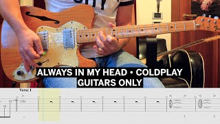 GUITARS ONLY • Always In My Head Coldplay Cover • Guitar Tab • Tutorial • Lesson [upl. by Lynna]