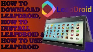 How To install LeapDroid And Use  Best Emulator for law and PC Without Graphic Card [upl. by Page]