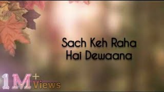 Sach Keh Raha Hai Deewana Lyrics🎵  Cover version by Maadhyam Rehna Hai tere Dil Mein [upl. by Akinorev555]