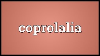 Coprolalia Meaning [upl. by Annadiana]