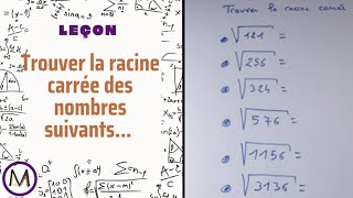 Trouver la racine carrée des nombres suivants [upl. by Axia]