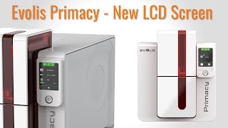 Evolis Primacy LCD Screen [upl. by Steck]