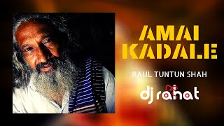 DJ Rahat feat Baul Tuntun Shah  Amai Kadale [upl. by Asenav]