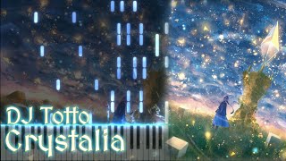 【Piano】DJ Totto  Crystalia Preview [upl. by Salocin222]