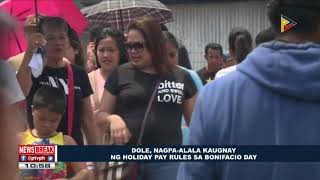 NEWS BREAK  DOLE nagpaalala kaugnay ng holiday pay rules sa Bonifacio Day [upl. by Lehcnom]