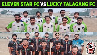 Eleven Star FC 🆚 Lucky Talagang FC Opening Match Municipal Stadium Chakwal Football Fever Begins [upl. by Ravens]