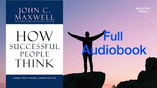 How Successful People Think Full Audiobook [upl. by Rafaelle]