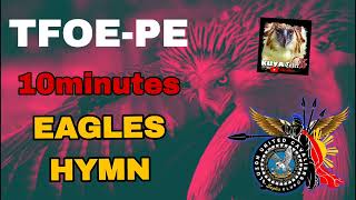 TFOEPE 10minutes EAGLES HYMN kuyatotettv4069 [upl. by Maddalena]