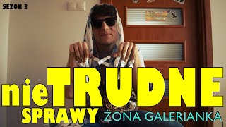 nie TRUDNE SPRAWY żona galerianka [upl. by Ahsiyt]