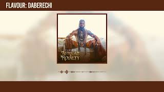 Flavour  Daberechi Official Audio [upl. by Bore]