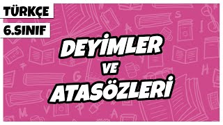 6 Sınıf Türkçe  Deyimler ve Atasözleri  2022 [upl. by Clayberg]