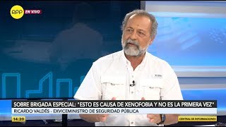 Ricardo Valdés sobre brigada especial quotEsto es causa de xenofobiaquot [upl. by Akym]